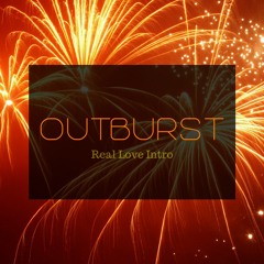 OUTBURST - Real Love synth intro - WK Music