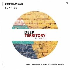 Dophamean - Sunrise (VetLove & Mike Drozdov Remix)