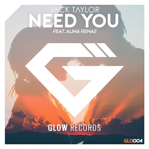 Jack Taylor Ft. Alina Renae - Need You (Mcky Remix)