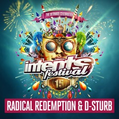 Intents Festival 2018 - Warmup Mix Radical Redemption & D-Sturb