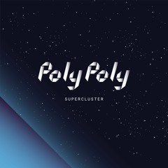POLY POLY – Supercluster (Live Session, Video Link in description)