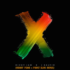 Nicky Jam x J Balvin - X (Henry Fong & FIGHT CLVB remix)