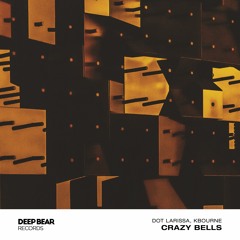 [DPB198] Dot Larissa, KBourne - Crazy Bells (Original Mix)