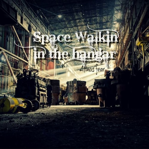 Fear Hunter - Space walking in the hangar