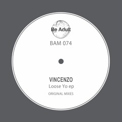 Vincenzo - Loose Yo (Original Mix)