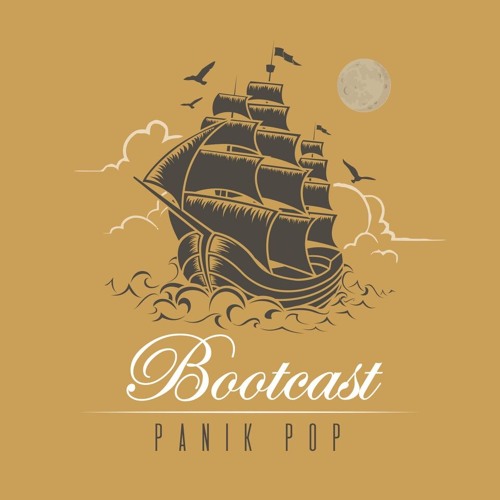 Panik Pop - Bootcast #4
