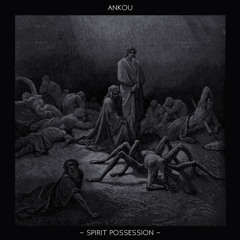 Ankou - Spirit Possession