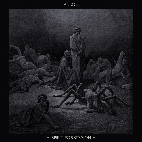 Ankou - Spirit Possession by Ankou - Free download on ToneDen