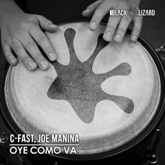 C - Fast, Joe Manina - Oye Como Va [OUT NOW]