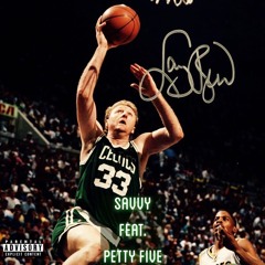 Jiggy Savvy feat. Petey Five “Larry Bird”