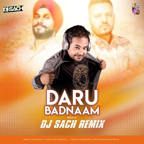 DARU BADNAAM - DJ SACH REMIX