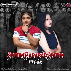 Jhoom Barabar Jhoom - DJ NAVNEET REMIX & DJ TISHYA Remix