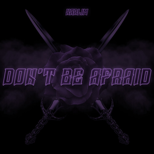 KARLIM - Don't Be Afraid [Free DL]