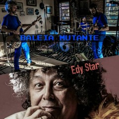 Baleia Mutante - Minha Menina (feat. Edy Star)