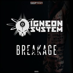 Igneon System - Breakage [GBO005]