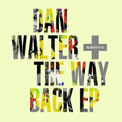 The Way Back | Dan Walter [Standard Issue Remix] [OUT NOW]