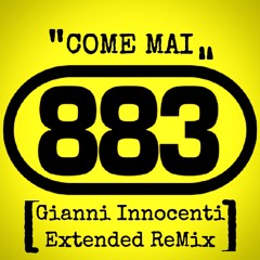 883 - Come Mai [Gianni Innocenti Extended ReMix]