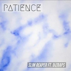 Patience ft. DiZRAPS (prod. VA$T)
