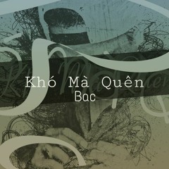 Kho Ma Quen - Bac
