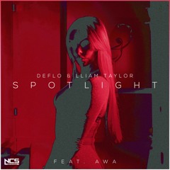 Deflo x Lliam Taylor  - Spotlight Ft. AWA