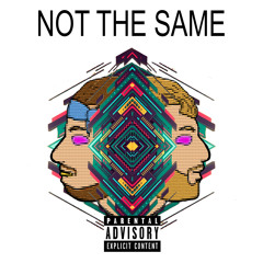 Not The Same Ft. Bryan Starr