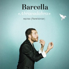 Abracadabra - Barcella (reprise)