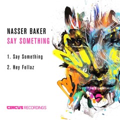 Nasser Baker -  Say Something (Original Mix)