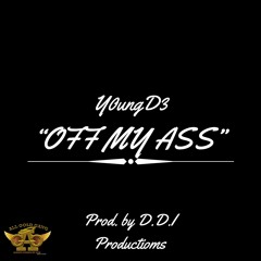 Young D - Off My Ass