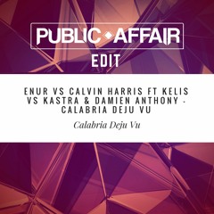 Enur vs Calvin Harris ft Kelis vs Kastra & Damien Anthony - Calabria Vu (Centric x Ghostatic Edit)