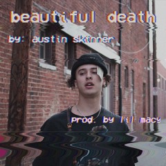 beautiful death 🥀 (prod. lil macy)