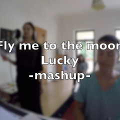 Fly Me To The Moon/ Lucky Mashup (feat. Emma Neuber)