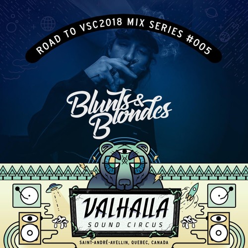 Road To VSC 2018 Mix Series #005: Blunts & Blondes
