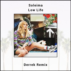 Soleima - Low Life (Level 8 Remix)