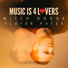 Mitch Dodge - Player Hater [MI4L.com] -- FREE DOWNLOAD