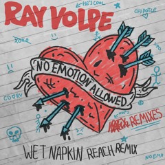 Ray Volpe - Wet Napkin (Reach Remix)