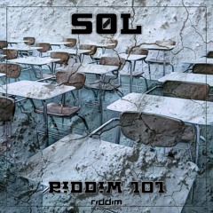SØL - R!DD!M 101 [Riddim HQ] (Free Download)