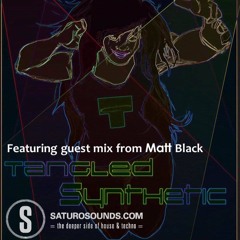 Tangled Synthetic #010 - PART I - Matt Black's Guest Mix 13.05.18