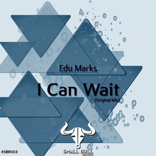 [SBR003]  Edu Marks - I Can Wait (Original Mix) [Free Download]