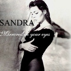 Sandra  Mirrored In Your Eyes Mix 🎧
