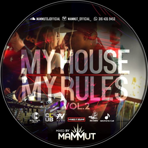My House My Rules Vol.2 By Mammut DJ