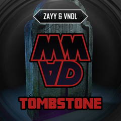 Zayy & VNDL - Tombstone [FREE DOWNLOAD]