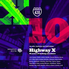 Andrey Burtaev - Highway Records 10 Years @ Chateau De Fantomas 26.04.18