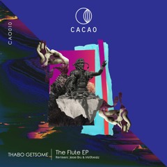 Thabo Getsome - The Flute (Original Mix) [Cacao Records] [MI4L.com]