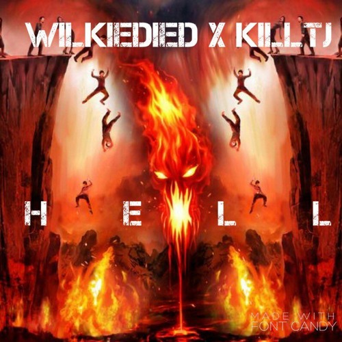 Stream HELL ft. killtj by Wilkie Forever© Listen online for free on
