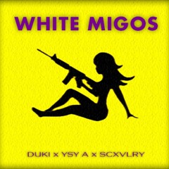DUKI x YSY A x SCXLVRY - White Migos (Prod. Omar Varela)