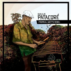 Patacore (Tropikal Ghetto Remix)