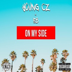 On My Side - Young CZ X EB