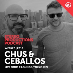 WEEK20 18 Chus & Ceballos Live From R Lounge, Tokyo (JP)
