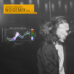 NOISEMIX Vol. 1 - Curated and mixed by Chediak