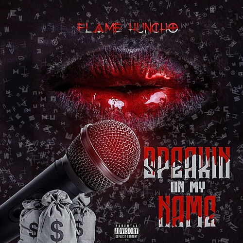Flame Huncho - Speakin On My Name (Official Audio)